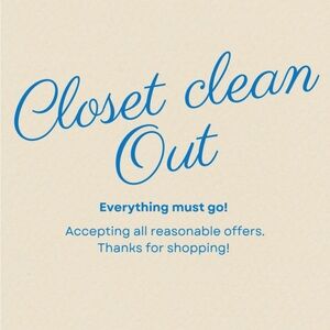 Everything must go! Closet clean out! 
Accepting all reasonable offers.